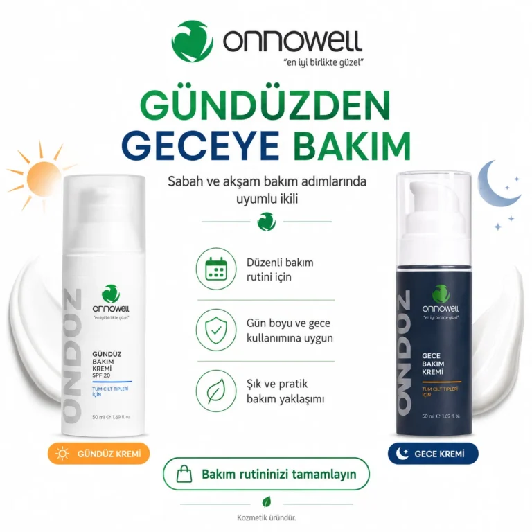 onnowell gunduzden geceye bakim